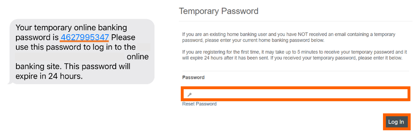 Online banking registration with temporary password instructions. Text confirmation with online banking temporary passcode is sent. Then, temporary password is entered into registration screen and 'Log In' button is selected.