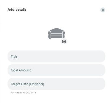 Savings goal screenshot showing title of goal, goal amount, and target date (optional)
