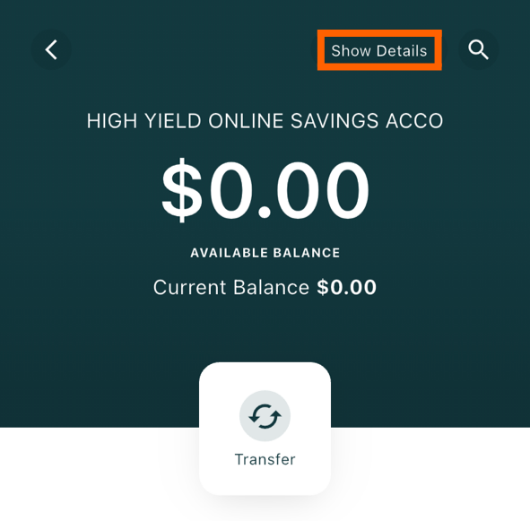 Mobile banking screenshot of a savings account with an orange box around Show Details