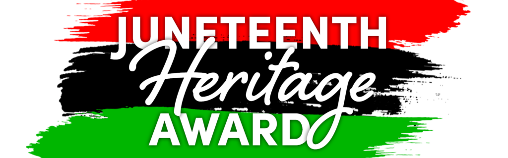 Juneteenth Heritage Award text with red, black, and green colors in the background