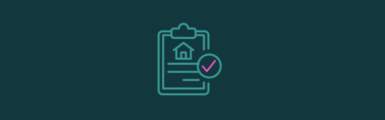 An icon of a clipboard with a house at the center of the top and a pink checkmark in a circle on the right