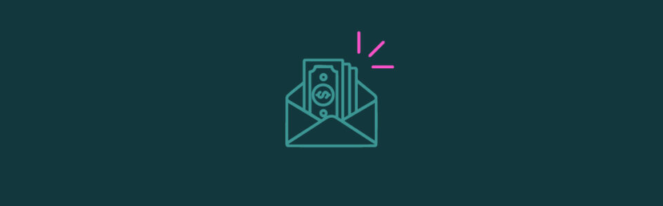 A graphic of an envelope with dollar bills sticking out of the top with pink emphasis lines on the top right corner