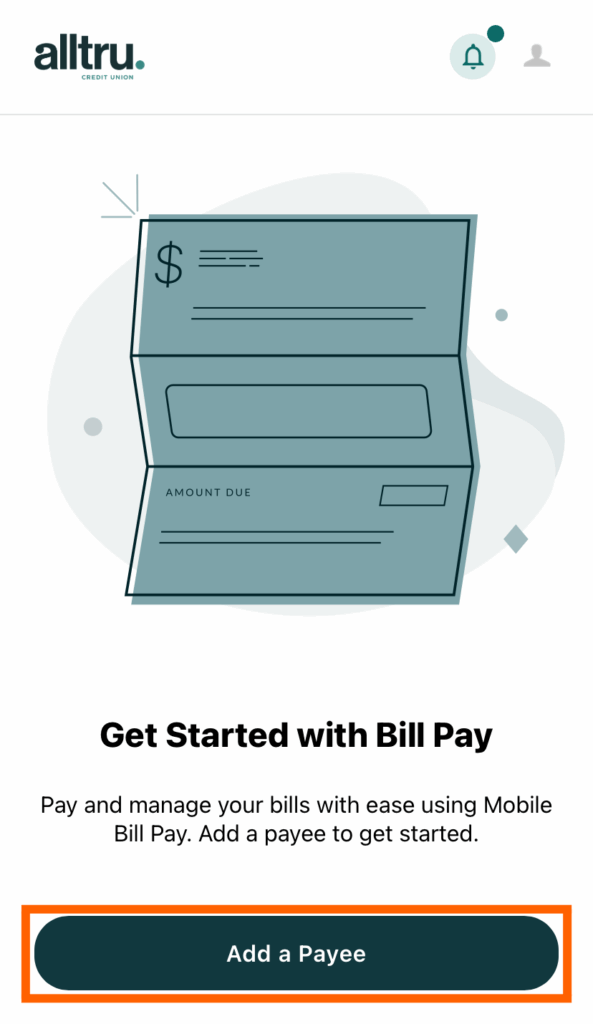 Mobile banking screenshot that says get started with Bill Pay and the Add a Payee button in an orange box